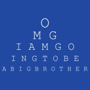 OMG I AM GOING TO BE A BIG BROTHER - Thread Project Youth Epic Tee Design