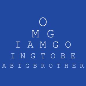 OMG I AM GOING TO BE A BIG BROTHER - Thread Project Kids Epic Tee Design