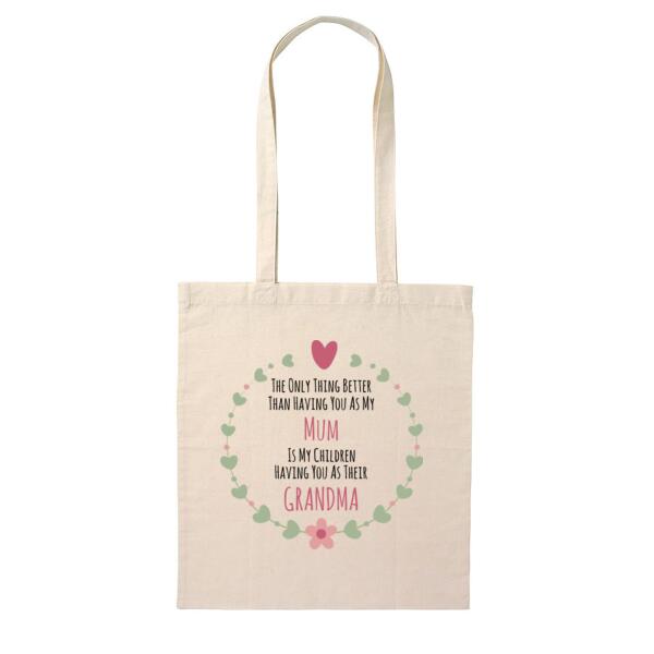 The Only Thing Better Than Having You As My Mum - Tote Bag Thumbnail
