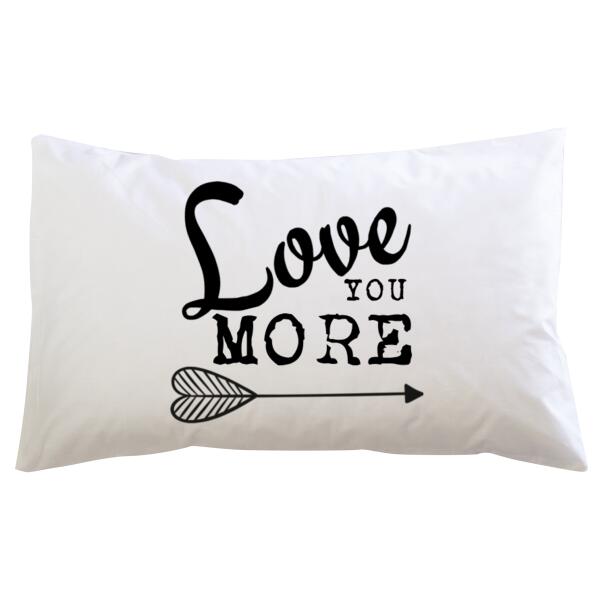Love You More - Custom Personalised Pillowcase - Pillowcase  Thumbnail