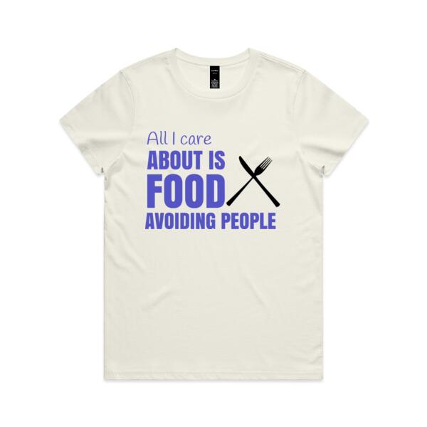 All I Care About Is Food and Avoiding People - AS Colour Womens Maple Tee Thumbnail