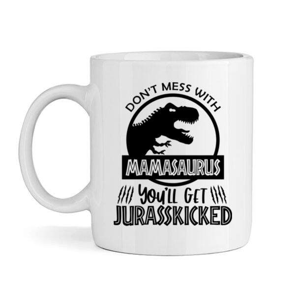 Don't Mess With Mamasaurus - Mug Thumbnail