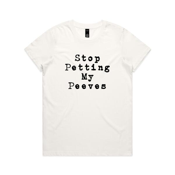 Stop Petting my Peeves - Womens Maple Tee Thumbnail