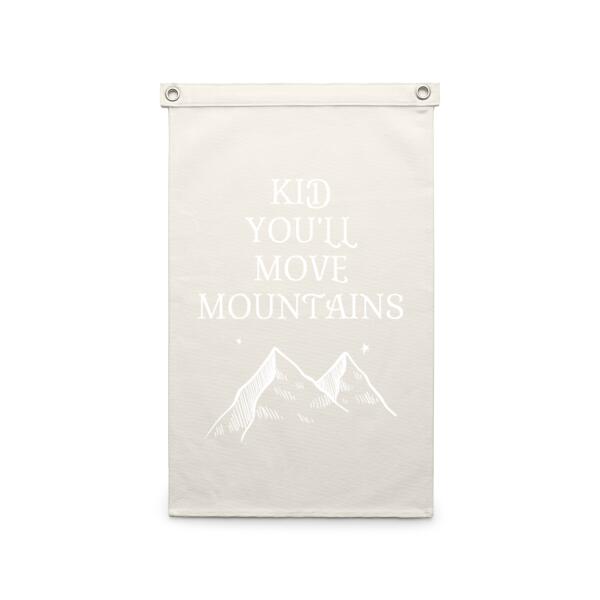 Kid you'll move mountains - Canvas Flag Thumbnail