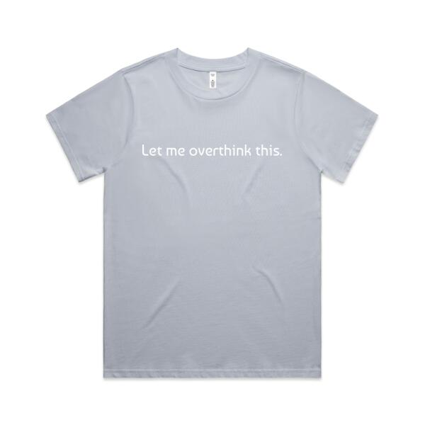 Let me overthink this - AS Colour Womens Classic Tee Thumbnail