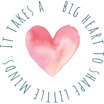 It takes a big heart to shape little minds Thumbnail
